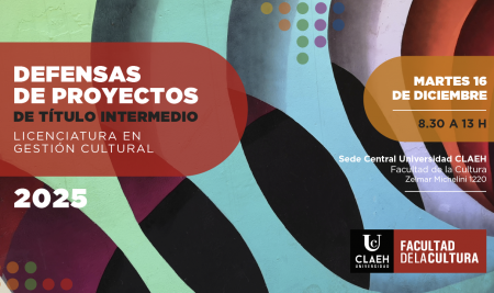 Defensas de proyectos intermedios en la Licenciatura en Gestión Cultural