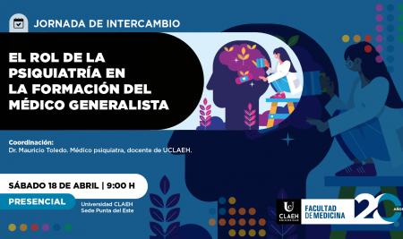 JORNADA DE INTERCAMBIO – El rol de la psiquiatría en la formación del médico generalista