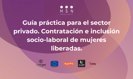 Guía práctica para el sector privado: Contratación e inclusión socio- laboral de mujeres liberadas