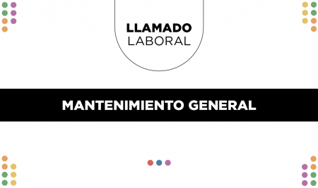Llamado laboral | OPERARIO/A DE MANTENIMIENTO GENERAL