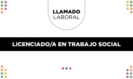 Llamado laboral | Lic. en Trabajo Social